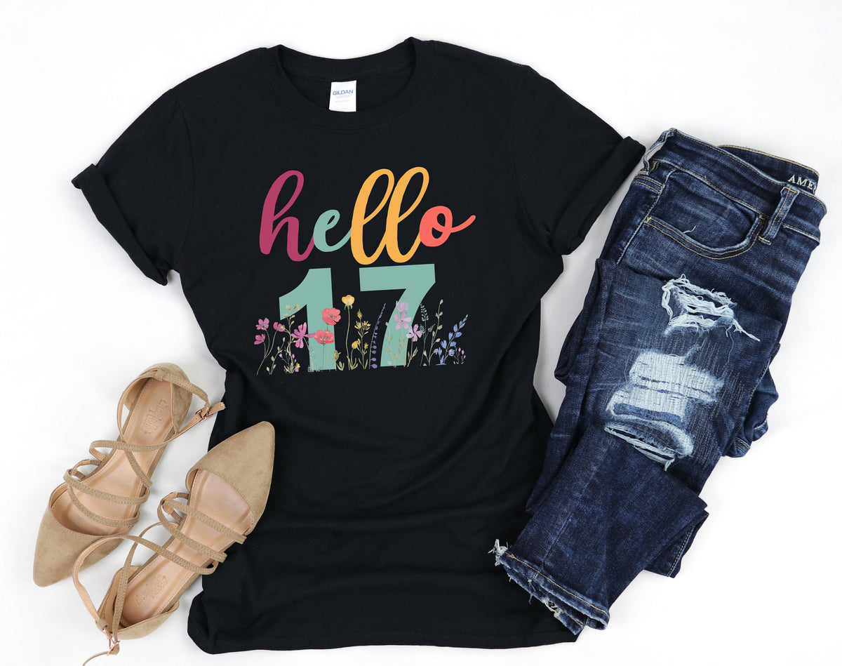 17th Birthday Gift for Girls, Hello 17 Shirt, 17th Birthday T-Shirt, 17th Birthday Party Tee, Flowers Birthday Shirt, 17 Years Old Gift
